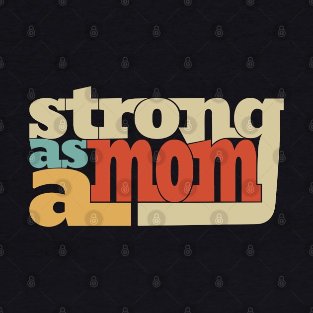 Strong as a mom by All About Nerds